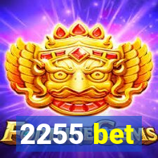 2255 bet